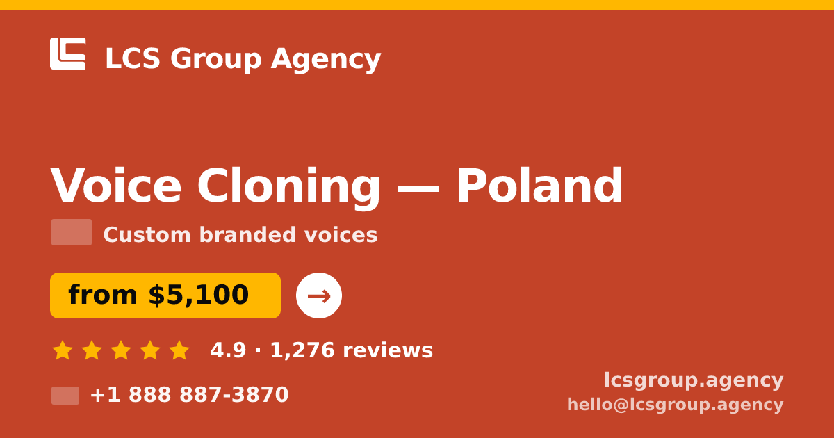 Voice Cloning in Poland — from $5,100, rated 4.9/5 by 1276 clients. LCS Group Agency.