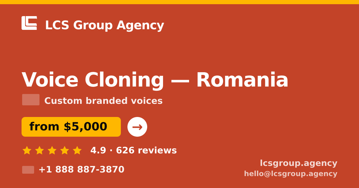 Voice Cloning in Romania — from $5,000, rated 4.9/5 by 626 clients. LCS Group Agency.