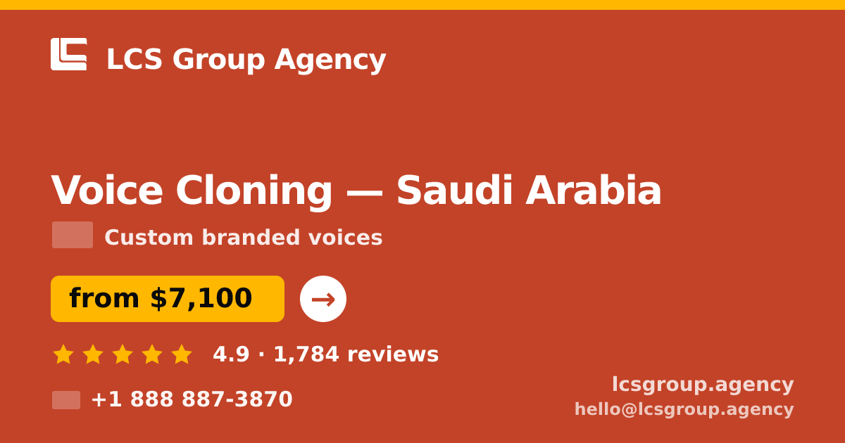 Voice Cloning in Saudi Arabia — from $7,100, rated 4.9/5 by 1784 clients. LCS Group Agency.