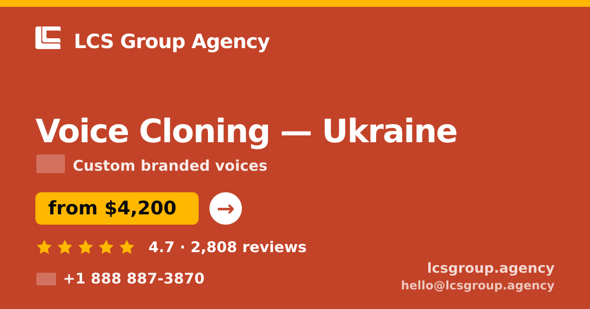 Voice Cloning in Ukraine — from $4,200, rated 4.7/5 by 2808 clients. LCS Group Agency.