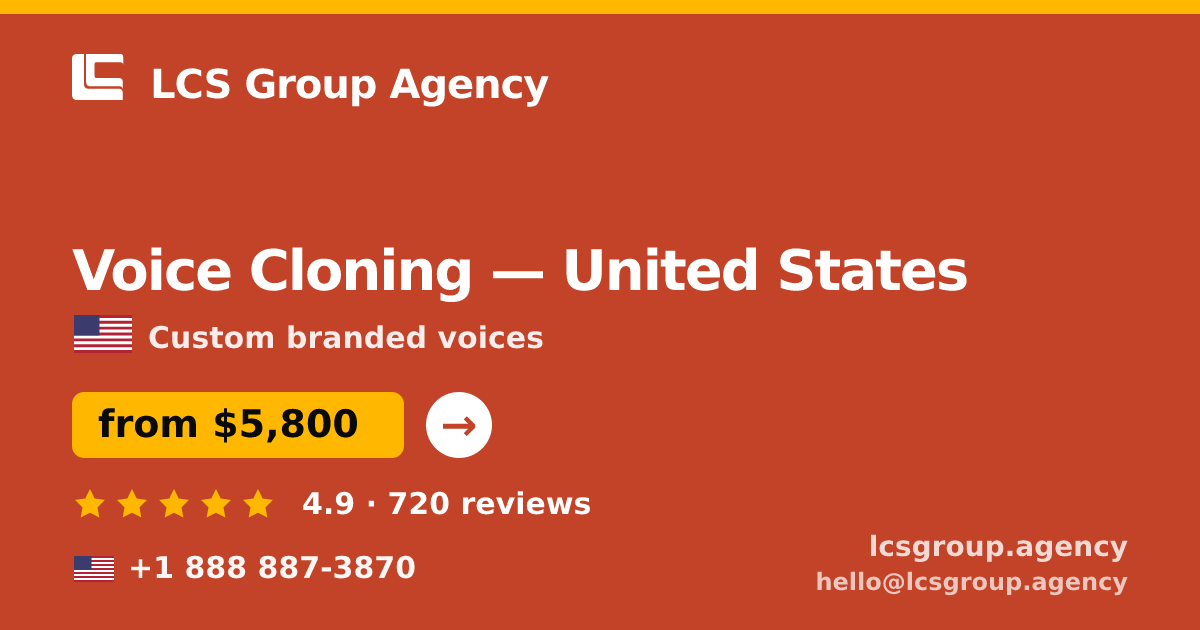Voice Cloning in United States — from $5,800, rated 4.9/5 by 720 clients. LCS Group Agency.