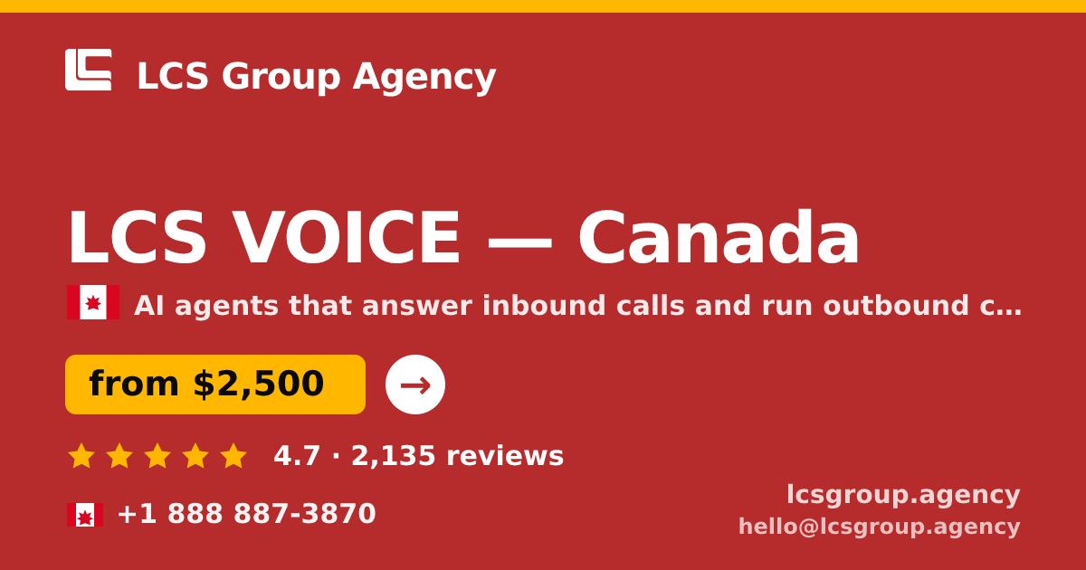 LCS VOICE in Canada — from $2,500/mo, rated 4.7/5 by 2135 clients. LCS Group Agency.
