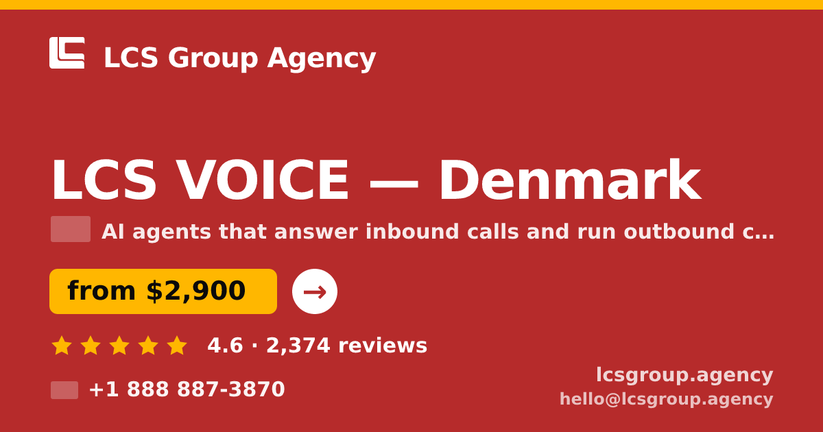 LCS VOICE in Denmark — from $2,900/mo, rated 4.6/5 by 2374 clients. LCS Group Agency.