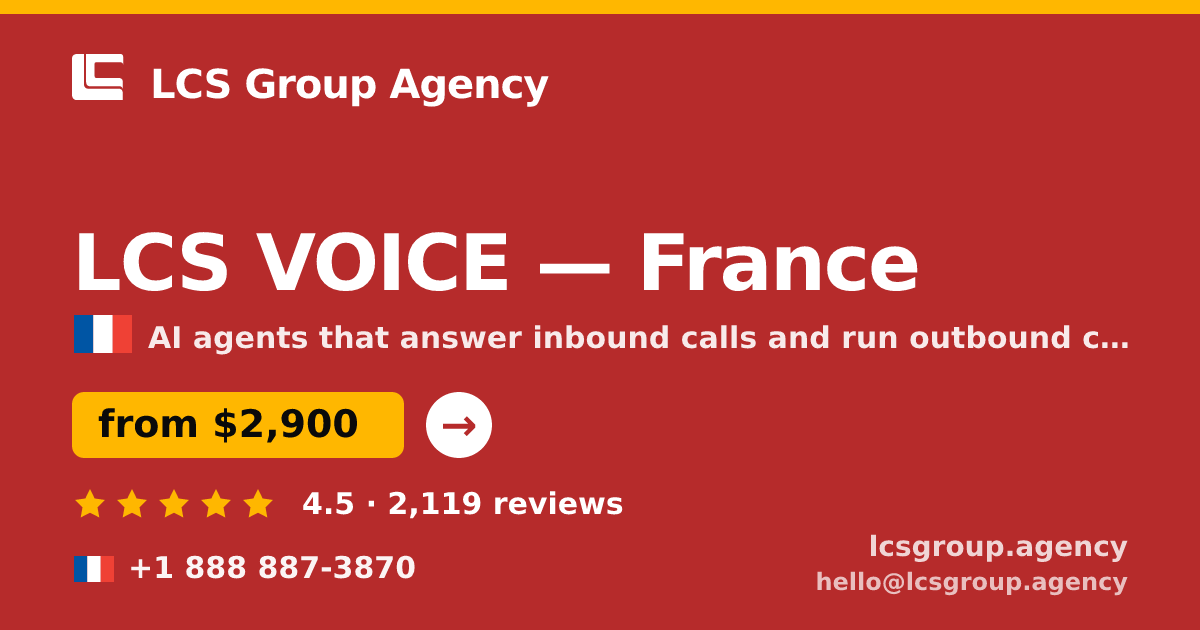 LCS VOICE in France — from $2,900/mo, rated 4.5/5 by 2119 clients. LCS Group Agency.