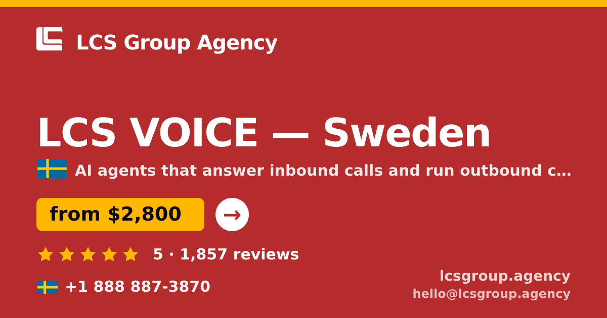 LCS VOICE in Sweden — from $2,800/mo, rated 5/5 by 1857 clients. LCS Group Agency.