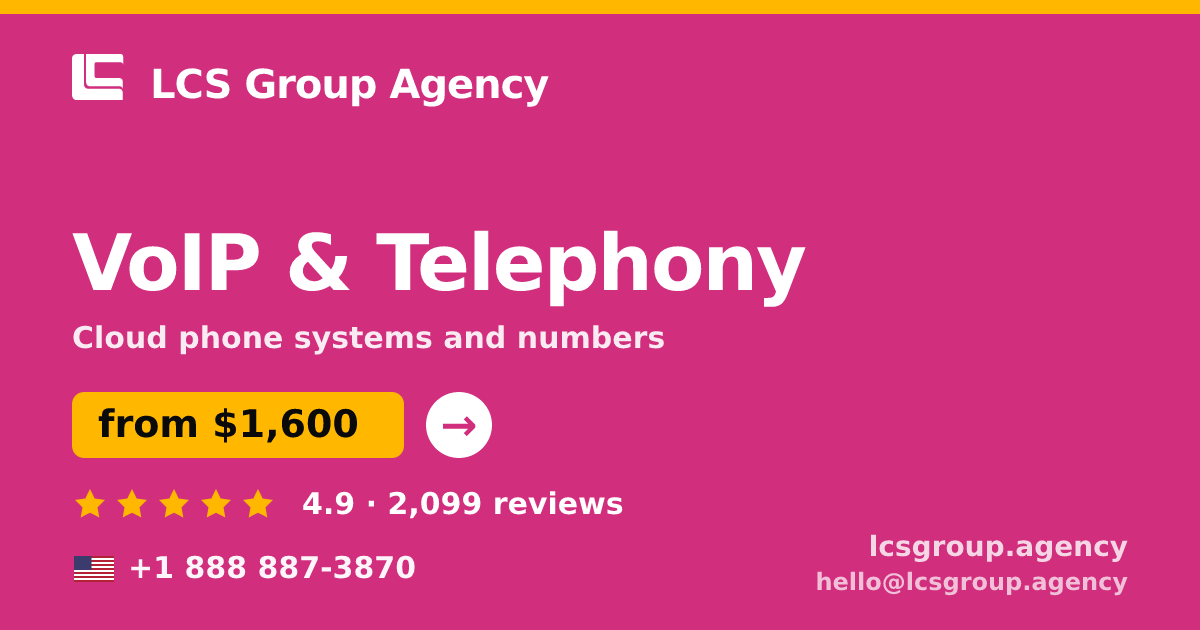 VoIP & Telephony in the USA — from $1,600/mo, rated 4.9/5 by 2099 clients. LCS Group Agency.