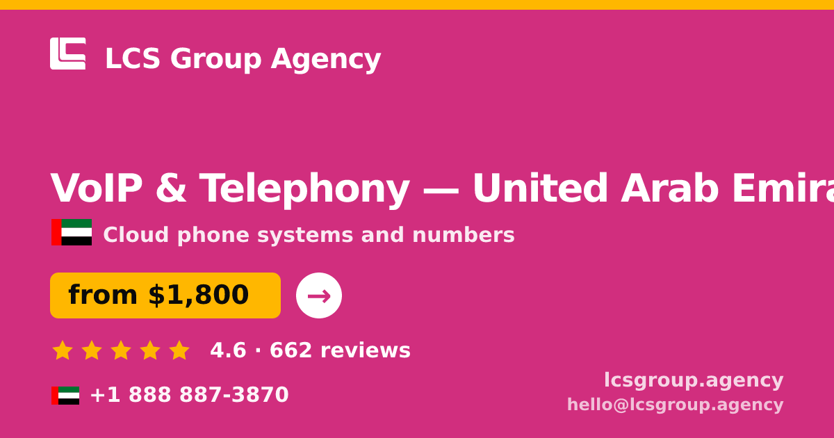 VoIP & Telephony in United Arab Emirates — from $1,800/mo, rated 4.6/5 by 662 clients. LCS Group Agency.