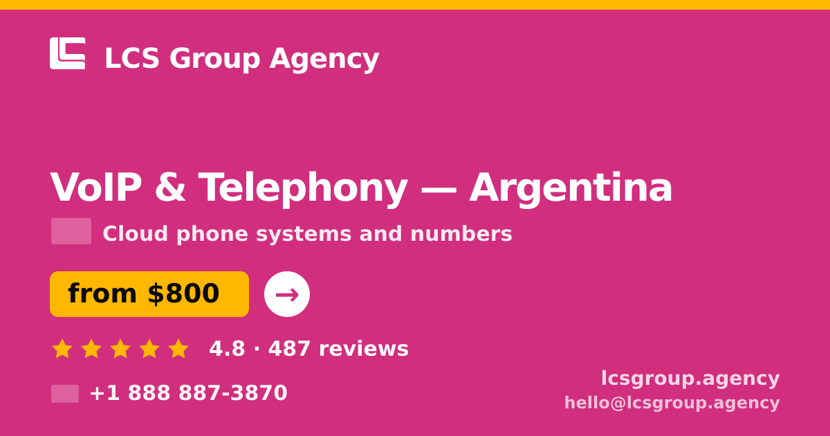 VoIP & Telephony in Argentina — from $800/mo, rated 4.8/5 by 487 clients. LCS Group Agency.