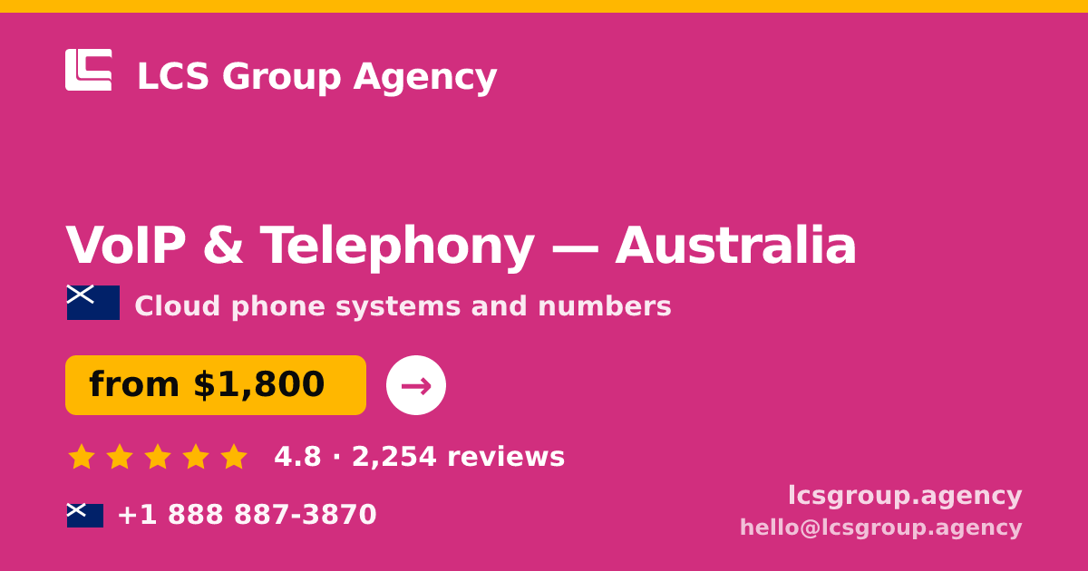 VoIP & Telephony in Australia — from $1,800/mo, rated 4.8/5 by 2254 clients. LCS Group Agency.
