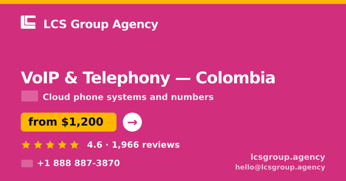 VoIP & Telephony in Colombia — from $1,200/mo, rated 4.6/5 by 1966 clients. LCS Group Agency.
