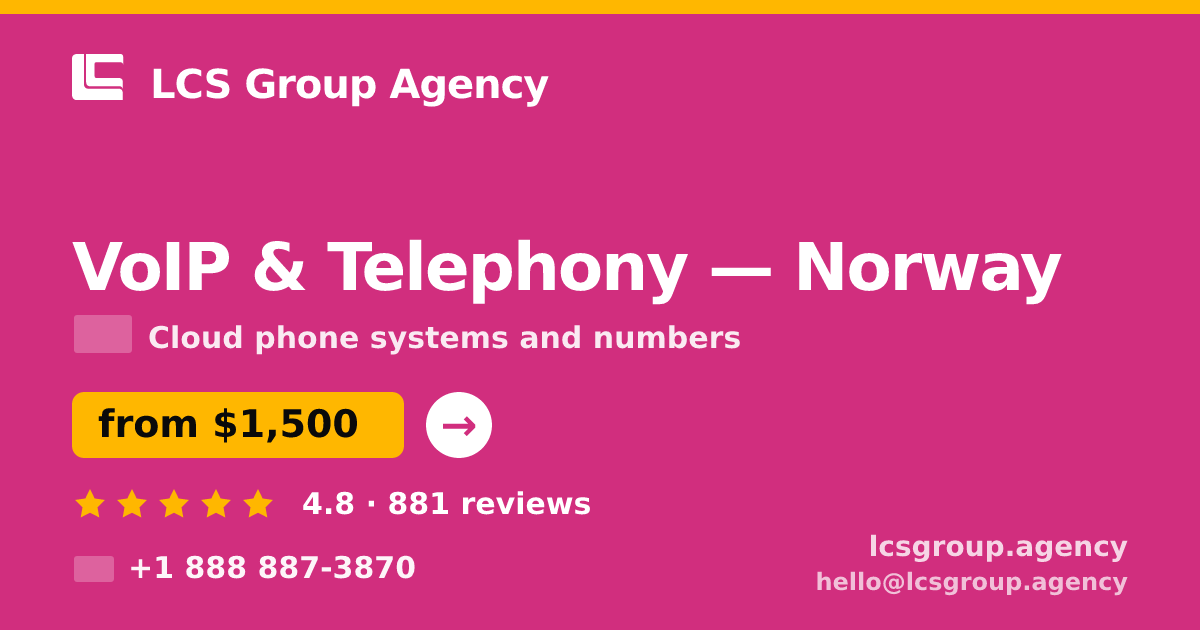 VoIP & Telephony in Norway — from $1,500/mo, rated 4.8/5 by 881 clients. LCS Group Agency.