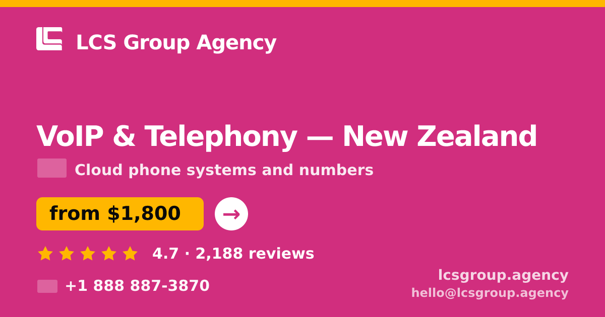 VoIP & Telephony in New Zealand — from $1,800/mo, rated 4.7/5 by 2188 clients. LCS Group Agency.