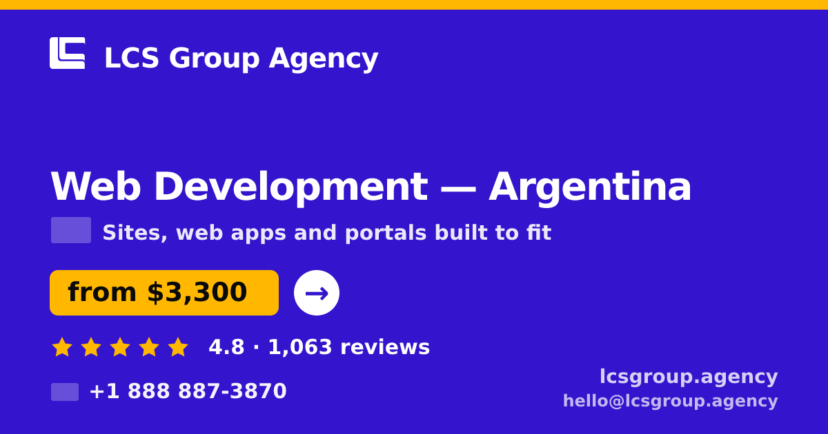 Web Development in Argentina — from $3,300, rated 4.8/5 by 1063 clients. LCS Group Agency.