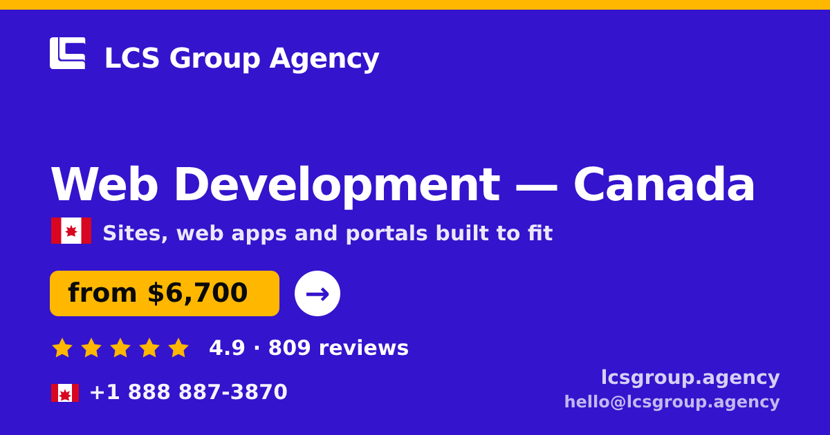Web Development in Canada — from $6,700, rated 4.9/5 by 809 clients. LCS Group Agency.