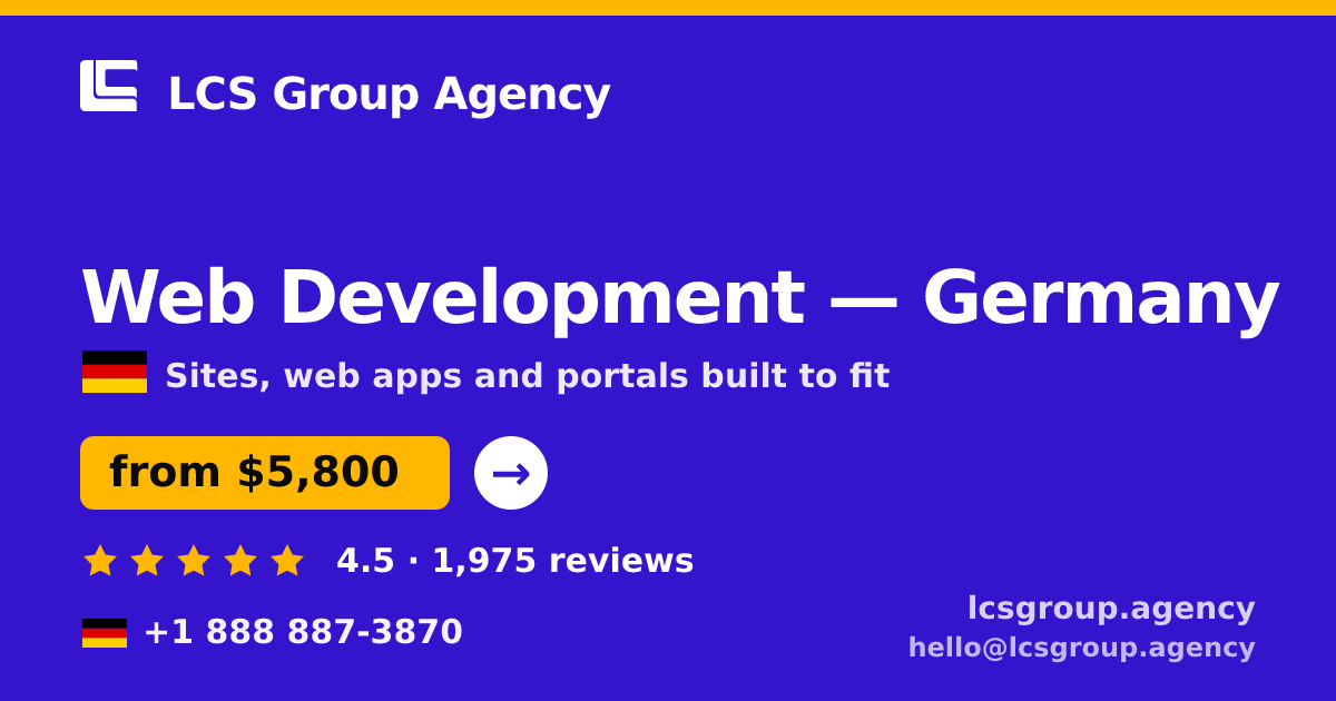 Web Development in Germany — from $5,800, rated 4.5/5 by 1975 clients. LCS Group Agency.