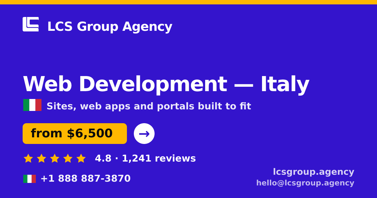 Web Development in Italy — from $6,500, rated 4.8/5 by 1241 clients. LCS Group Agency.
