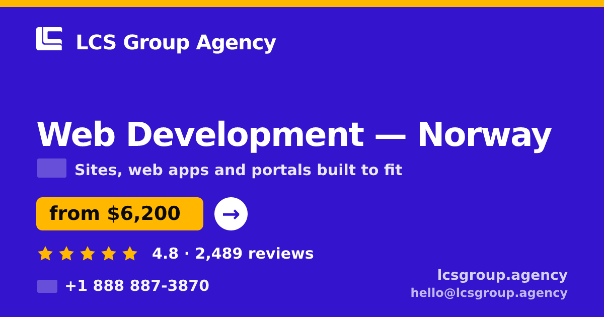 Web Development in Norway — from $6,200, rated 4.8/5 by 2489 clients. LCS Group Agency.