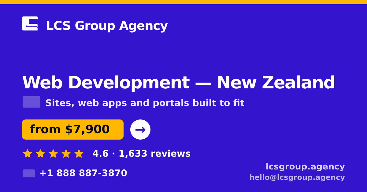 Web Development in New Zealand — from $7,900, rated 4.6/5 by 1633 clients. LCS Group Agency.
