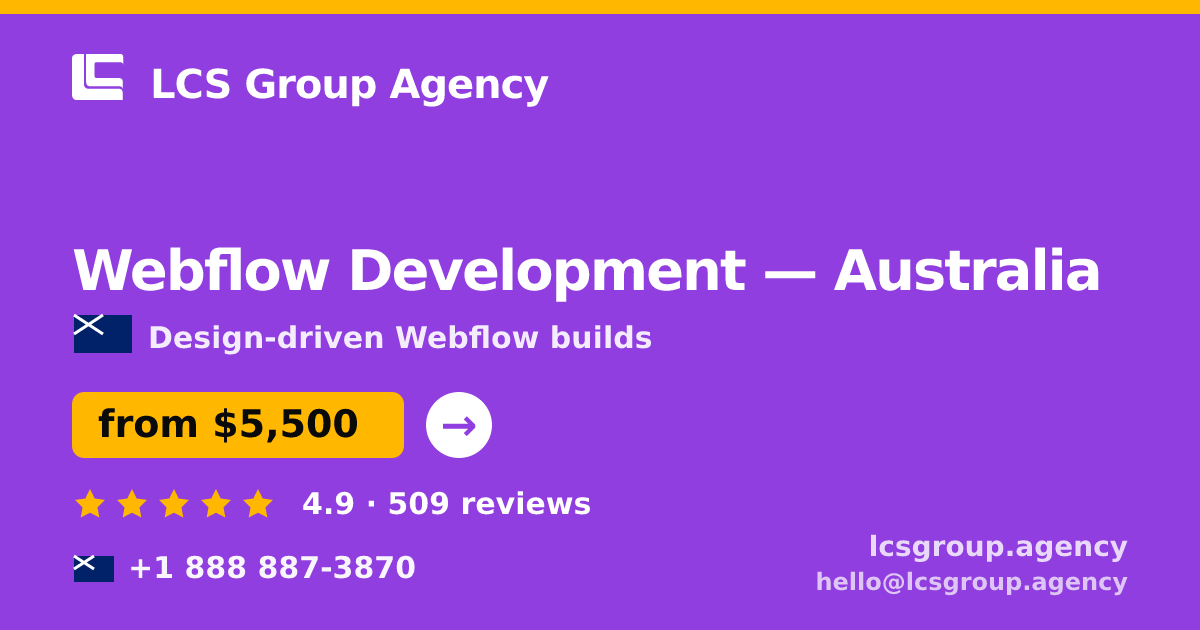 Webflow Development in Australia — from $5,500, rated 4.9/5 by 509 clients. LCS Group Agency.