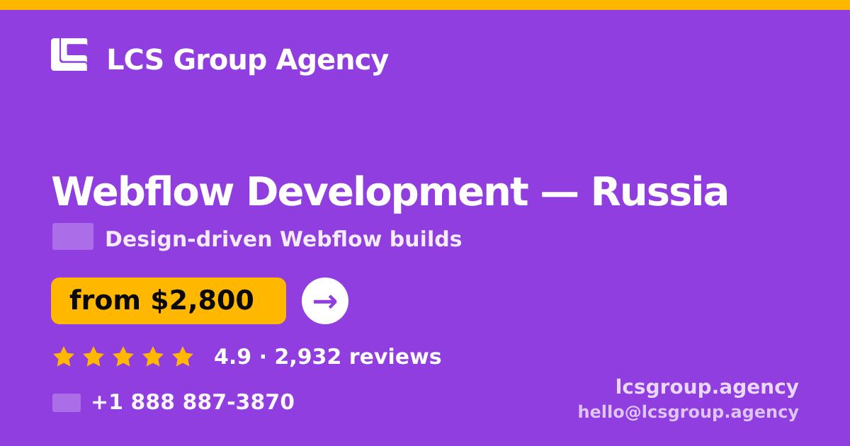 Webflow Development in Russia — from $2,800, rated 4.9/5 by 2932 clients. LCS Group Agency.