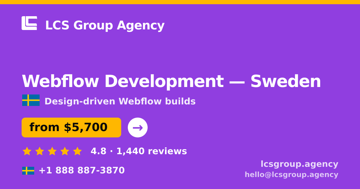 Webflow Development in Malmö — from $4,700, rated 4.8/5 by 2411 clients. LCS Group Agency.