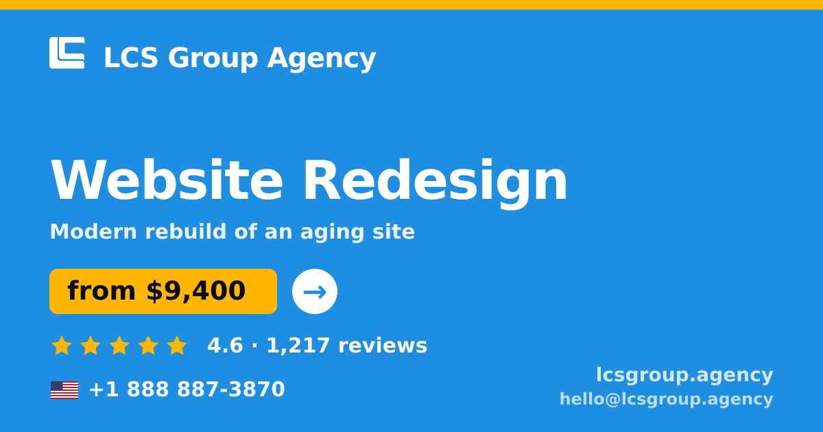 Website Redesign in the USA — from $9,400, rated 4.6/5 by 1217 clients. LCS Group Agency.
