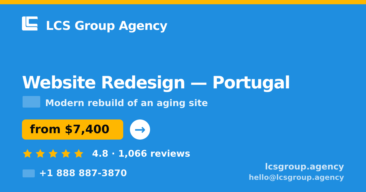 Website Redesign in Lisbon — from $6,000, rated 4.9/5 by 2074 clients. LCS Group Agency.