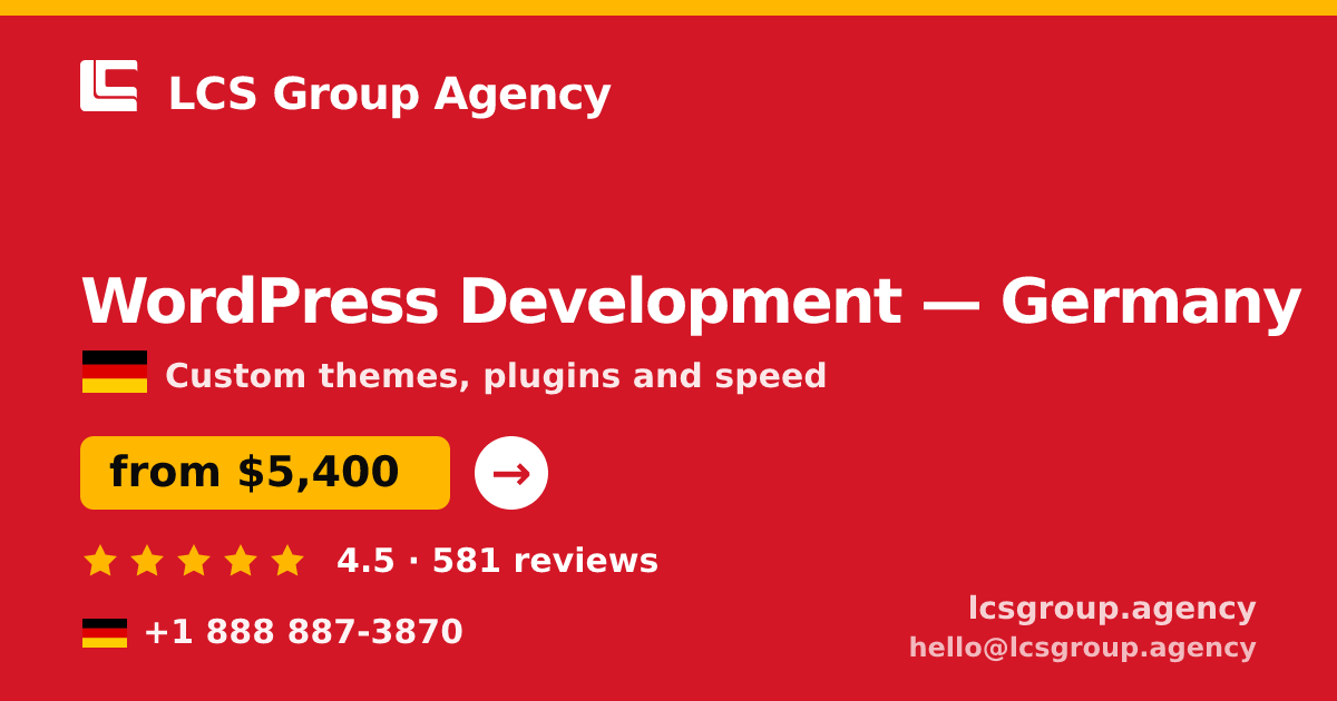 WordPress Development in Germany — from $5,400, rated 4.5/5 by 581 clients. LCS Group Agency.