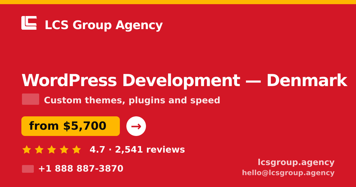 WordPress Development in Denmark — from $5,700, rated 4.7/5 by 2541 clients. LCS Group Agency.
