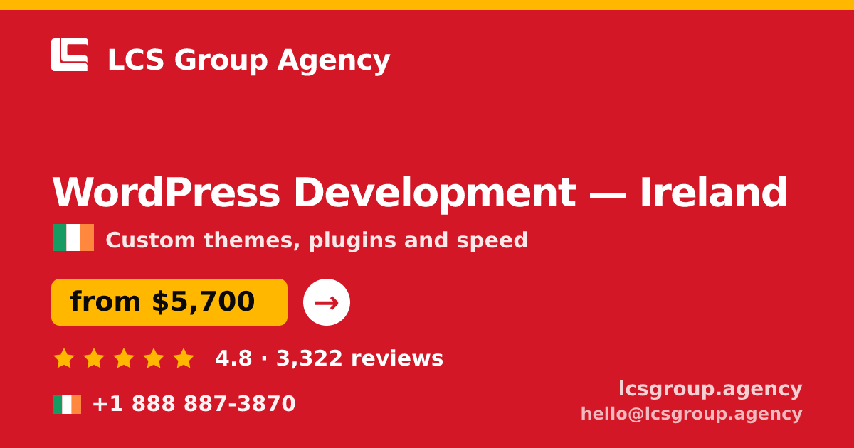 WordPress Development in Dublin — from $4,700, rated 4.7/5 by 2938 clients. LCS Group Agency.
