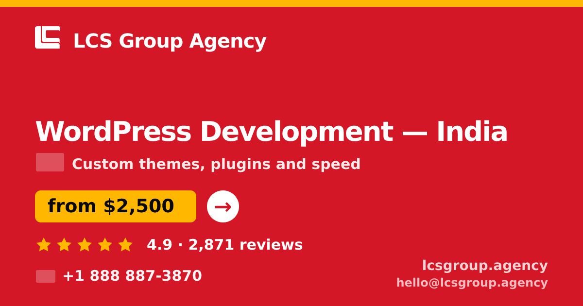 WordPress Development in India — from $2,500, rated 4.9/5 by 2871 clients. LCS Group Agency.