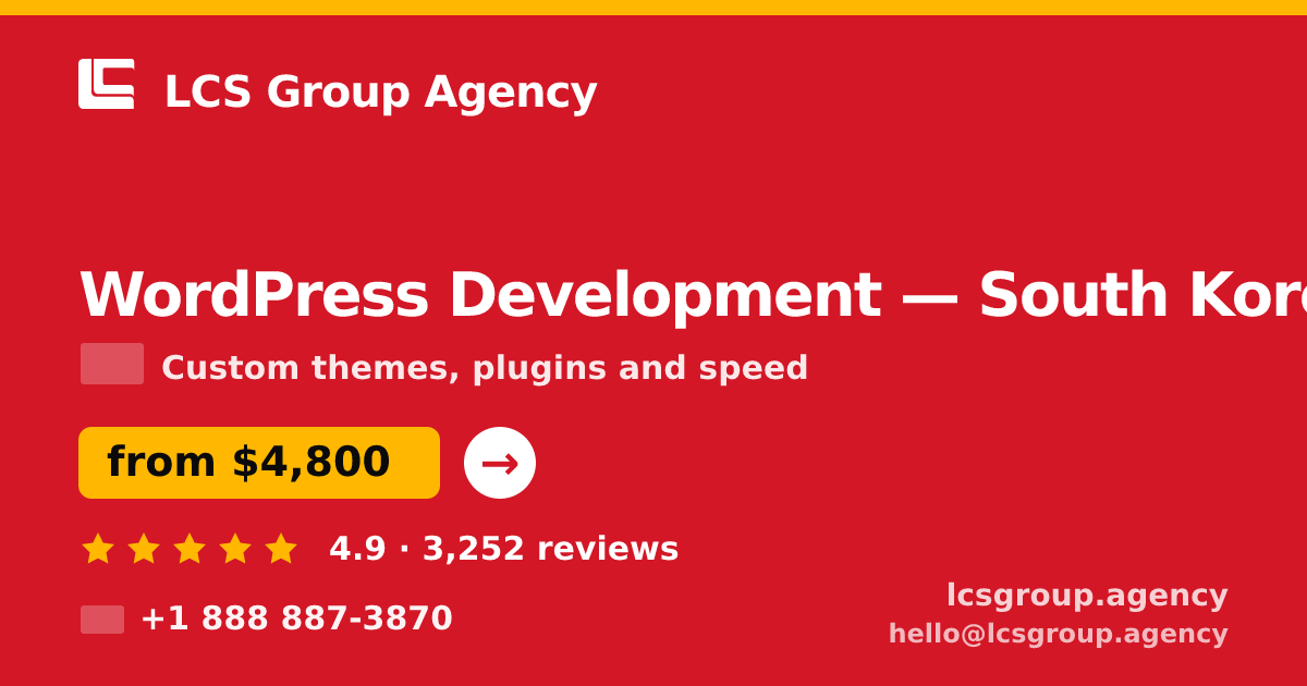 WordPress Development in South Korea — from $4,800, rated 4.9/5 by 3252 clients. LCS Group Agency.