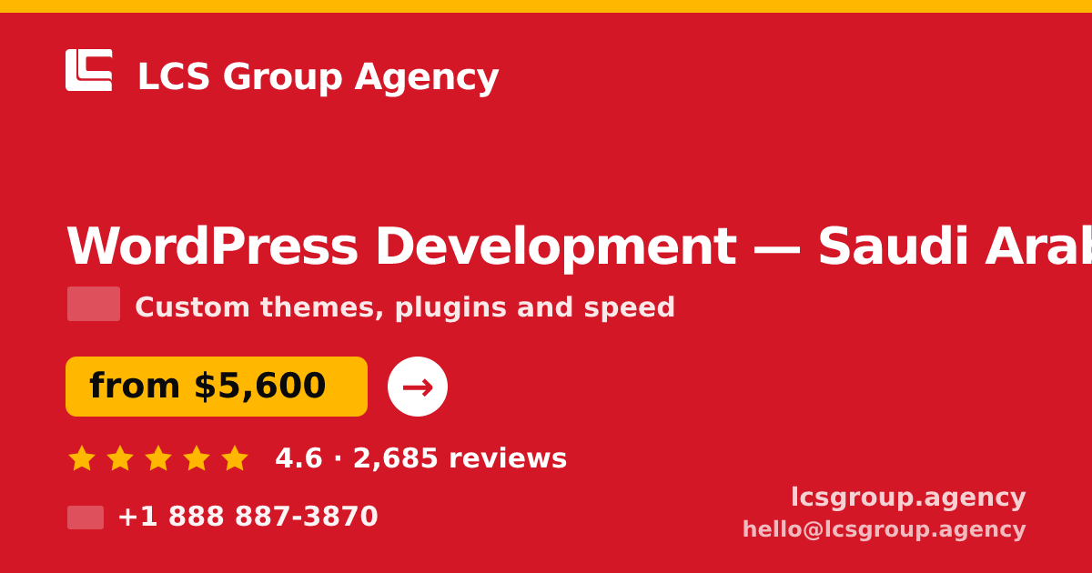WordPress Development in Saudi Arabia — from $5,600, rated 4.6/5 by 2685 clients. LCS Group Agency.